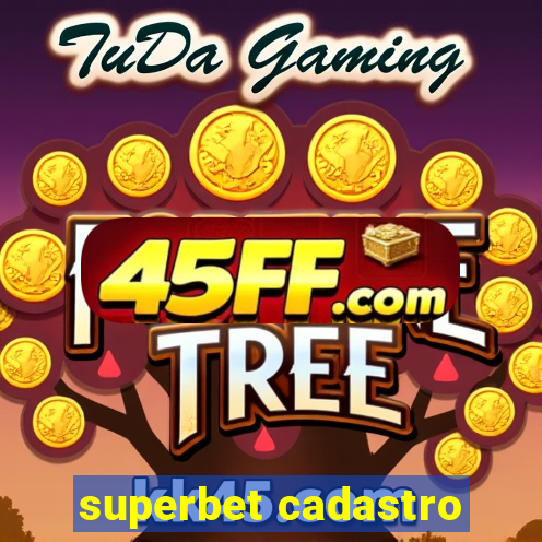 superbet cadastro